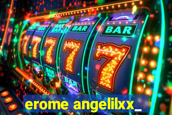 erome angelilxx_